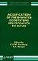 Acidification of Freshwater Ecosystems: Implications for the Future (Dahlem Workshop Reports -- Environmental Sciences)