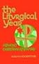 The Liturgical Year: Volume One (v. 1)