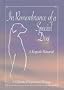 In Remembrance of a Special Dog: A Collection of Inspirational Writings