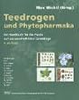 Teedrogen und Phytopharmaka. Ein Handbuch f�r die Praxis auf wissenschaftlicher Grundlage