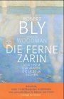Die ferne Zarin - Robert Bly, Marion Woodman