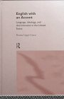 English with an Accent: Language, Ideology, and Discrimination in the United States