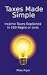 Taxes Made Simple: Income Taxes Explained in 100 Pages or Less
