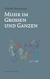 Musik im Grossen und Ganzen