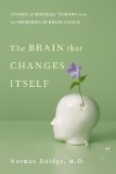 The Brain That Changes Itself: Stories of Personal Triumph from the Frontiers of Brain Science [Brain that Changes]