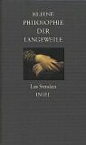 Kleine Philosophie der Langeweile.