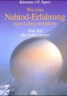 Produkt-Bild: Wie eine Nahtod-Erfahrung mein Leben ver&auml;nderte. Vom Tod f&uuml;rs Leben lernen