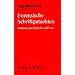 Forensische Schriftgutachten: Einf�hrung in Methoden und Praxis der forensischen Handschriftenuntersuchung