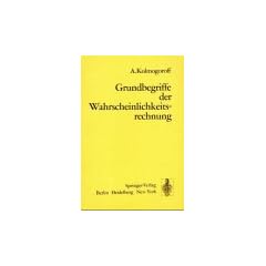 Grundbegriffe der Wahrscheinlichkeitsrechnung. Reprint der Erstauflage Berlin 1933