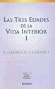 Las Tres Edades de la Vida Interior I: Preludio de la del Cielo (Ensayos Pelicano) (Spanish Edition)