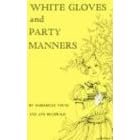 White Gloves and Party Manners