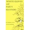 White Gloves and Party Manners