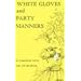 White Gloves and Party Manners
