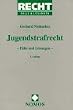 Jugendstrafrecht: F�lle und L�sungen