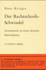 Der Rechtschreibschwindel - Zwischenrufe zu einem absurden Reformtheater - Hans Krieger