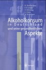 Image of Alkoholkonsum in Deutschland und seine gesundheitlichen Aspekte