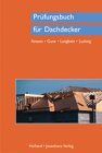 Pr�fungsbuch f�r Dachdecker