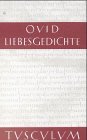 Liebesgedichte - Amores (Sammlung Tusculum) - Ovid