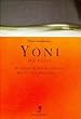 Yoni. Die Vulva. Weibliche Sinnlichkeit, Kraft der Sch�pfung