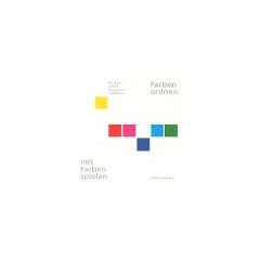 Farben ordnen, mit Farben spielen: Farben vergleichen, unterscheiden, ordnen