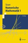 Numerische Mathematik 1. Eine Einführung - unter Berücksichtigung von Vorlesungen von F. L. Bauer