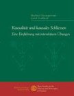 Kausalit&auml;t und kausales Schliessen: Eine Einf&uuml;hrung mit interaktiven &Uuml;bungen - Michael Baumgartner, Gerd Gra&szlig;hoff