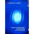 Tr�ume zwischen Geist und Sch�pfung: Spirituelle Traumdeutung