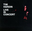 Revue Tim Hardin  / Live in Concert