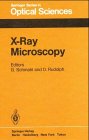 X-Ray Microscopy: Proceedings of the International Symposium Gottingen, Fed. Rep. of Germany, September 14-16, 1984 (Springer series in optical sciences)
