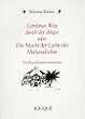 Carolines Weg durch die Angst oder Die Macht der Liebe des Maharadschas. Ein Reinkarnationsm�rchen