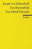 Das Marmorbild / Das Schlo&szlig; D&uuml;rande. - Joseph Frhr. von Eichendorff
