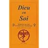 Dieu en Soi : M�ditations au coeur...