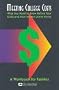 Meeting College Costs: What You Need to Know Before Your Child and Your Money Leave Home : A Workbook for Families (Meeting College Costs: What You ... Before Your Child & Your Money Leave Home)