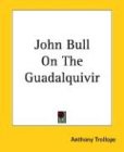 John Bull on the Guadalquivir