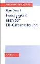 Freiz&uuml;gigkeit und EU-Osterweiterung. Aktuelles Recht f&uuml;r die Praxis