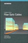 Fiber Optic Cables: Fundamentals, Cable Engineering, Systems Planning, 3rd Edition