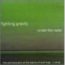 Under the Radar by  Fighting Gravity 