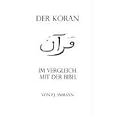 Der Koran im Vergleich mit der Bibel. by  P. J. Ammann