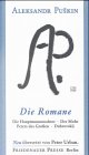 Die Romane: Die Hauptmannstochter / Der Mohr Peter des Gro�en / Dubrovskij. Einschlie�lich der Pl�ne, Entw�rfe und der wichtigsten Varianten - mit Nachwort und Anmerkungen - Alexander S. Puschkin