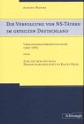 Die Verfolgung von NS-T�tern im geteilten Deutschland: Vergangenheitsbew�ltigungen 1949 - 1969 oder eine deutsch-deutsche Beziehungsgeschichte im Kalten Krieg - Annette Weinke