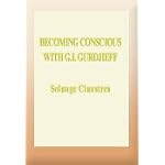 Becoming Conscious with G.I. Gurdjieff book cover