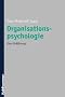 Organisationspsychologie: Eine Einf�hrung. Das Buch stellt den Stand der psychologischen Forschung zu Themen wie Mitarbeiterauswahl von Firmen, ... in ... in Unternehmen, Qualit�t von Vorgesetzten dar