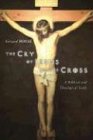The Cry of Jesus on the Cross: A Biblical and Theological Study