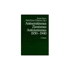 Antisemitismus, Zionismus, Antizionismus 1850 - 1940
