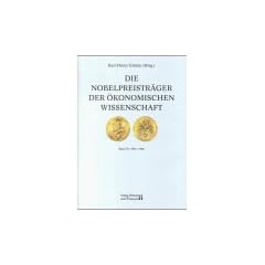 Die Nobelpreistr�ger der �konomischen Wissenschaft, Bd.4, 1994-1998