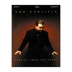Bob Carlisle - Stories from the Heart book cover