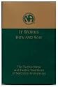 It Works How and Why: Twelve Steps and Twelve Traditions of Narcotics Anonymous