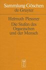 Die Stufen Des Organischen Und Der Mensch: Einleitung in Die Philosophische Anthropologie (Sammlung Gaschen)
