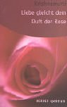 Liebe gleicht dem Duft der Rose - Jiddu Krishnamurti