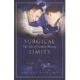 Surgical Limits: The Life of Gordon Murray
